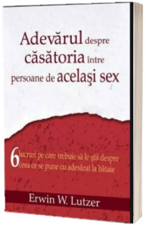 Adevarul despre casatoria intre persoane de acelasi sex