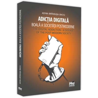 Adictia digitala, boala a societatii postmoderne
