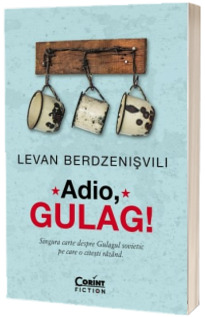 Adio, GULAG!