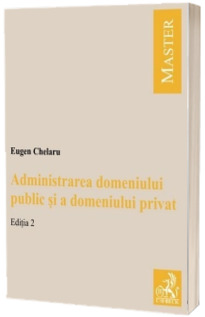 Administrarea domeniului public si a domeniului privat