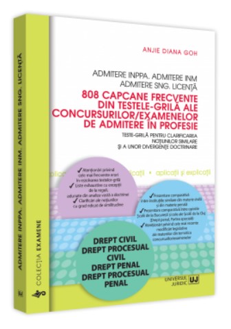 Admitere INPPA. Admitere INM. Admitere SNG. Licenta. 808 capcane frecvente din testele-grila ale concursurilor-examenelor de admitere in profesie