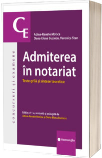Admiterea in notariat. Teste grila si sinteze teoretice
