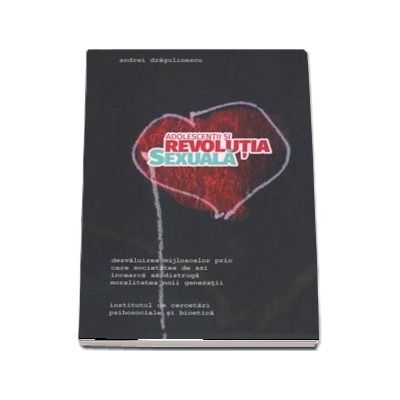 Adolescentii si revolutia sexuala