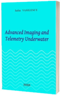 Advanced Imaging and Telemetry Underwater
