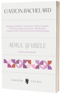 Aerul si visele. Eseu despre imaginatia miscarii