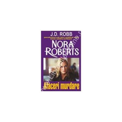 Afaceri Murdare (Nora Roberts)