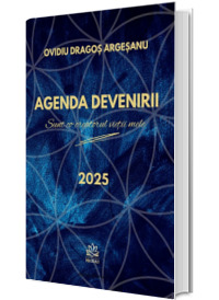 Agenda devenirii. Sunt co-creatorul vietii mele