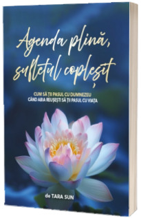 Agenda plina, sufletul coplesit