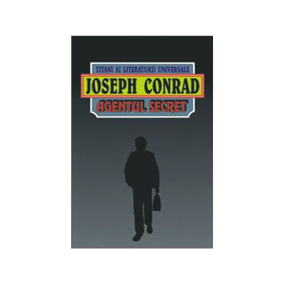 Agentul Secret - Joseph Conrad