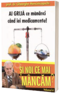 Ai grija ce mananci cand iei medicamente!