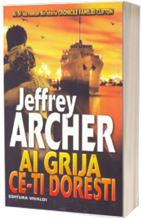 Ai grija ce-ti doresti