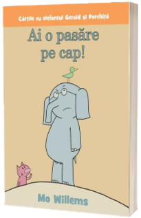 Ai o pasare pe cap! - Editie Paperback