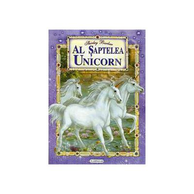 Al saptelea unicorn - editie epuizata