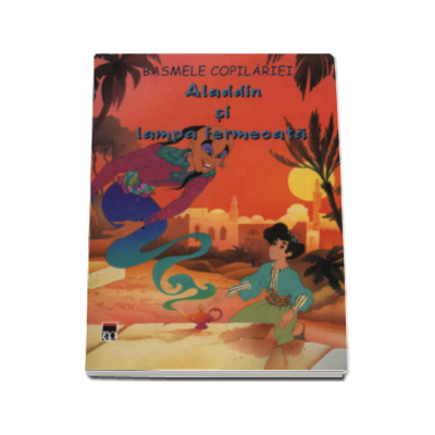 Aladdin si lampa fermecata - Basmele copilariei
