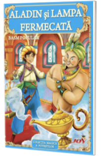 Aladin si lampa fermecata - Colectia magica a povestilor