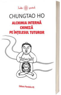 Alchimia interna chineza pe intelesul tuturor
