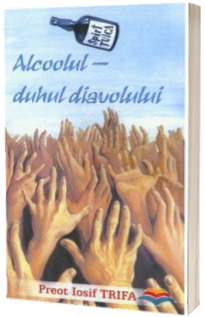 Alcoolul - duhul diavolului