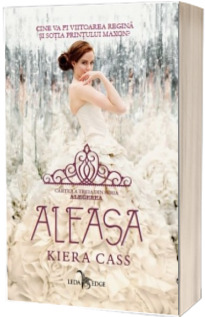Aleasa - Volumul III - seria Alegerea