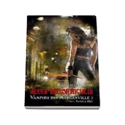 Aleea intunericului. Vampirii din Morganville. Volumul III, partea II - Editie de buzunar