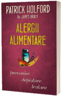 Alergii alimentare. Prevenire, depistare, tratare