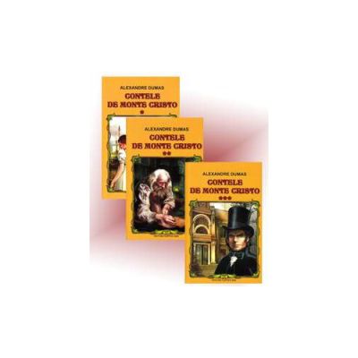 Alexandre Dumas, Contele de Monte Cristo - 3 Volume