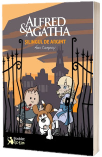 Alfred si Agatha. Silingul de argint - Ana Campoy