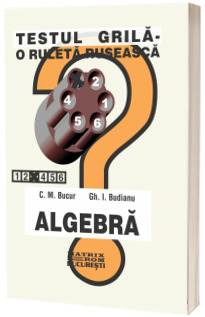 Algebra. Teste grila