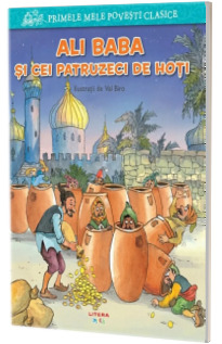 Ali Baba si cei patruzeci de hoti. Primele mele povesti clasice