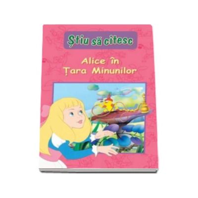 Alice in Tara Minunilor. Nivelul 3 - Stiu sa citesc