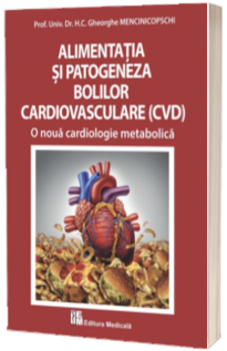 Alimentatia si patogeneza bolilor cardiovasculare (CVD)