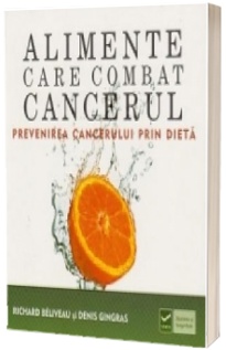 Alimente care combat cancerul