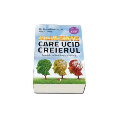 Alimente care ucid creierul. Cerealele , zaharul si alti carbohidrati