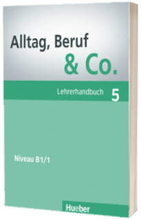 Alltag, Beruf and Co. Lehrerhandbuch 5