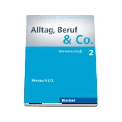 Alltag, Beruf and Co. Worterlernheft 2