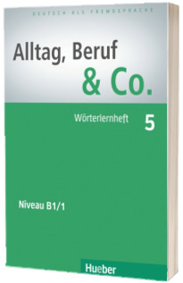 Alltag, Beruf and Co. Worterlernheft 5