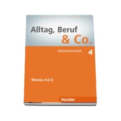 Alltag, Beruf and Co. Worterlernheft 4