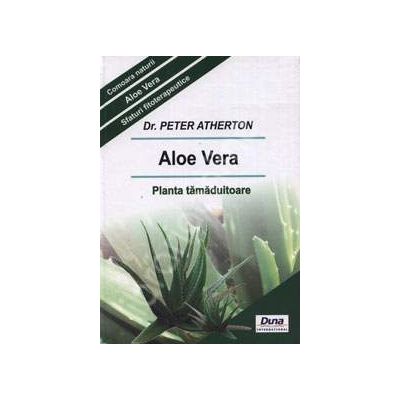 Aloe Vera. Planta tamaduitoare