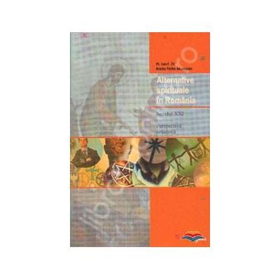 Alternative spirituale in Romania. Secolul XXI. Perspectiva ortodoxa