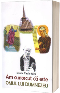 Am cunoscut ca este omul lui Dumnezeu