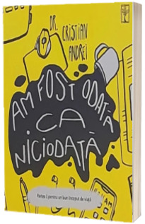 Am fost odata ca niciodata