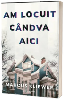 Am locuit candva aici