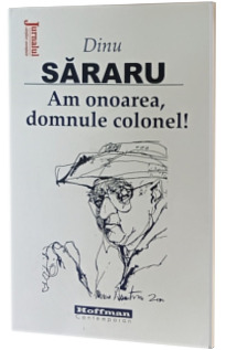 Am onoarea, domnule colonel!