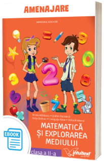 Amenajare. Matematica si Explorarea Mediului. Manual clasa a II-a