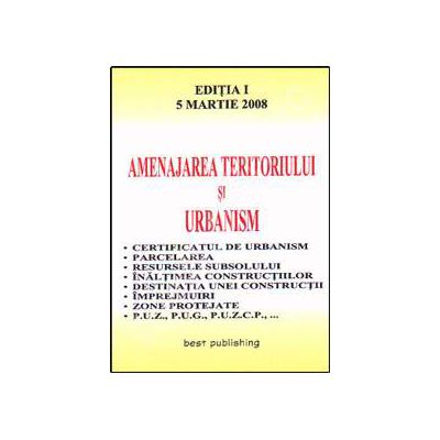 Amenajarea teritoriului si urbanism. Editia I