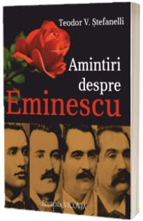 Amintiri despre Eminescu