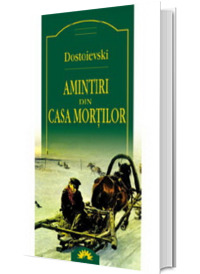 Amintiri din Casa mortilor
