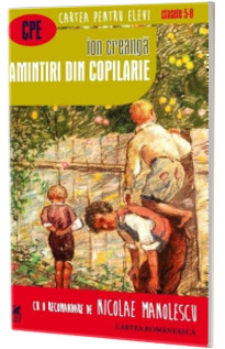 Amintiri din copilarie - (Colectia Cartea pentru elevi, Clasele V-VIII)
