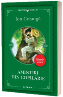 Amintiri din copilarie. Ion Creanga