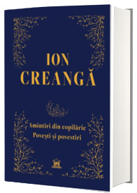 Amintiri din copilarie, povesti si povestiri