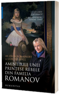 Amintirile unei printese rebele din familia Romanov